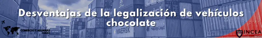 Desventajas de la legalización de vehículos chocolate