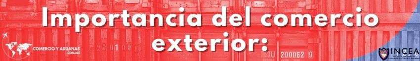 Importancia del comercio exterior: 