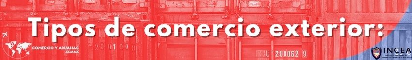 Tipos de comercio exterior: 