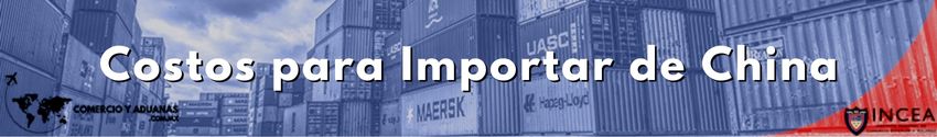 Costos para Importar de China