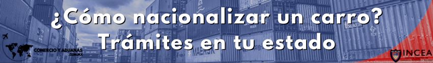¿Cómo nacionalizar un carro Trámites en tu estado