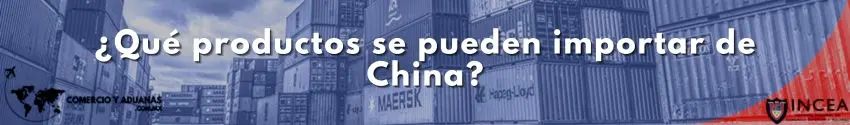 ¿Qué productos se pueden importar de China?