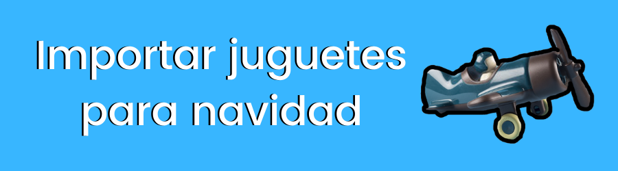 Importar juguetes para navidad