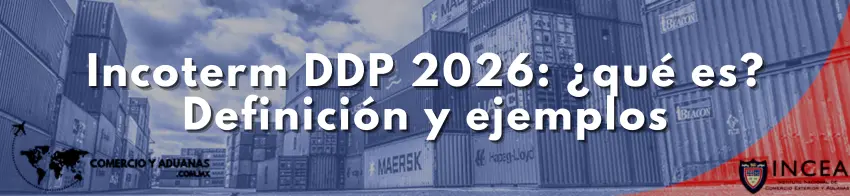 Incoterm DDP 2026: ¿qué es? Definición y ejemplos