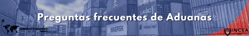 Preguntas frecuentes de Aduanas