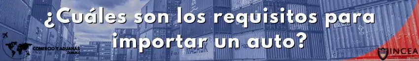 ¿Cuáles son los requisitos para poder importar un auto americano a México?